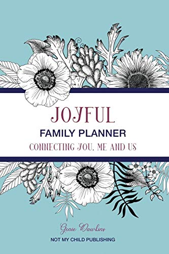 Joyful Family Planner: Connecting Me, You, and Us